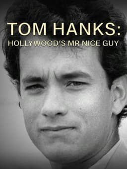 Tom Hanks: Hollywood's Mr Nice Guy