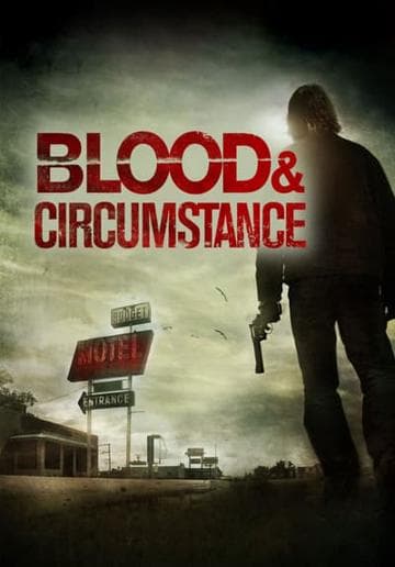 Blood & Circumstance