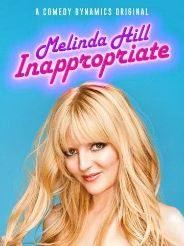 Melinda Hill: Inappropriate