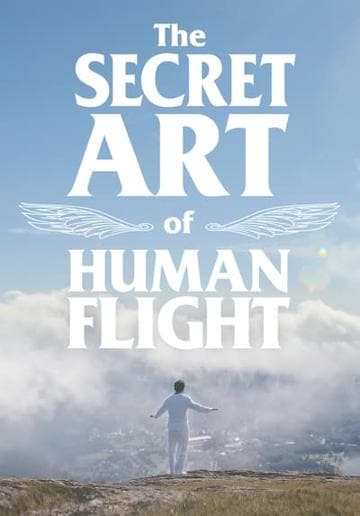 The Secret Art of Human Flight