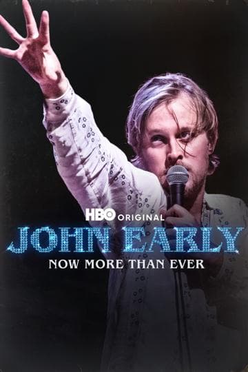 John Early: Now More Than Ever