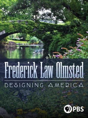 Frederick Law Olmsted: Designing America