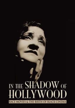 In the Shadow of Hollywood: Race Movies and the Birth of Black Cinema
