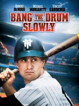 Bang the Drum Slowly