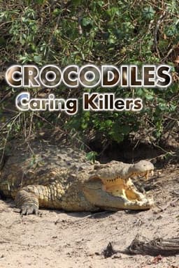 Crocodiles - The Private Life of Primeaval Reptiles