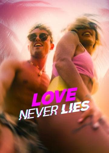 Love Never Lies