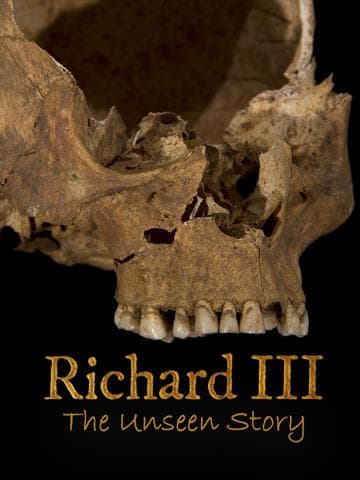 Richard III: The Unseen Story