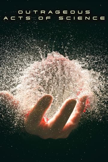 Outrageous Acts of Science