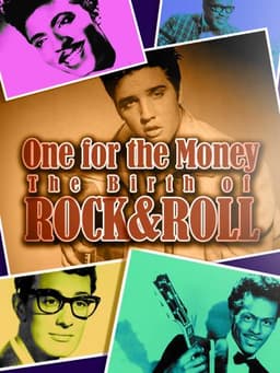 One for the Money: The Birth of Rock & Roll