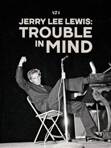 Jerry Lee Lewis: Trouble in Mind