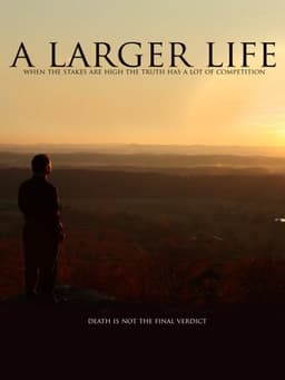 A Larger Life