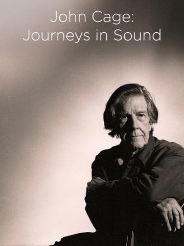 John Cage: Journeys in Sound