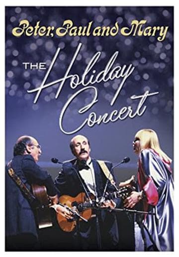 Peter, Paul & Mary: The Holiday Concert