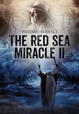 Patterns of Evidence: The Red Sea Miracle II