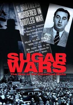 Sugar Wars - The Rise of the Cleveland Mafia
