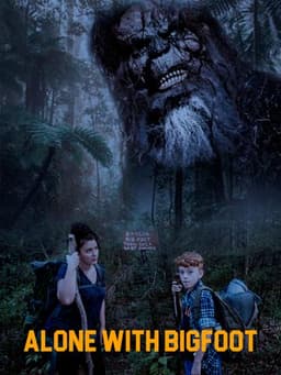 Alone with Bigfoot