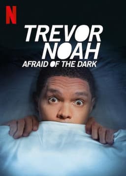 Trevor Noah: Afraid of the Dark