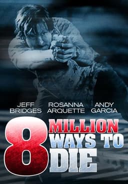 8 Million Ways to Die