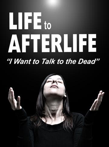 Life to Afterlife: Death and Back