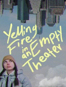 Yelling Fire in an Empty Theater