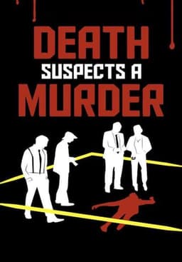 Death Suspects a Murder