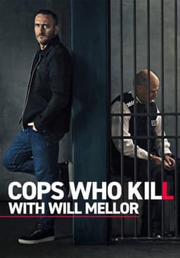 Cops Who Kill With Will Mellor