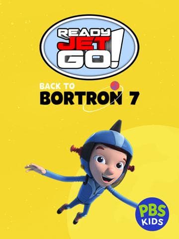Ready Jet Go! Back to Bortron 7