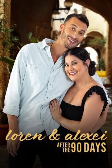 Loren & Alexei: After the 90 Days