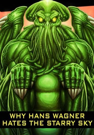 Why Hans Wagner Hates the Starry Sky