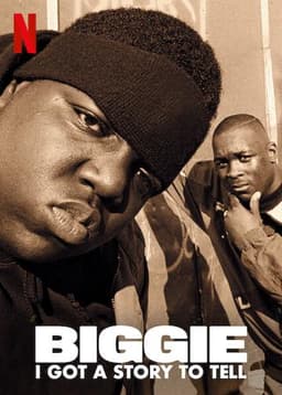 Biggie: I Got a Story to Tell