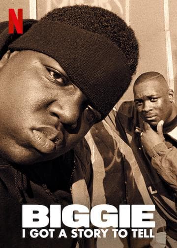 Biggie: I Got a Story to Tell