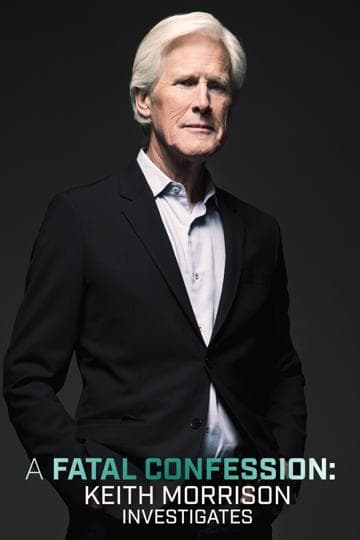 A Fatal Confession: Keith Morrison Investigates