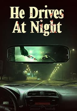 He Drives at Night
