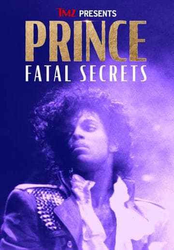 TMZ Presents Prince Fatal Secrets