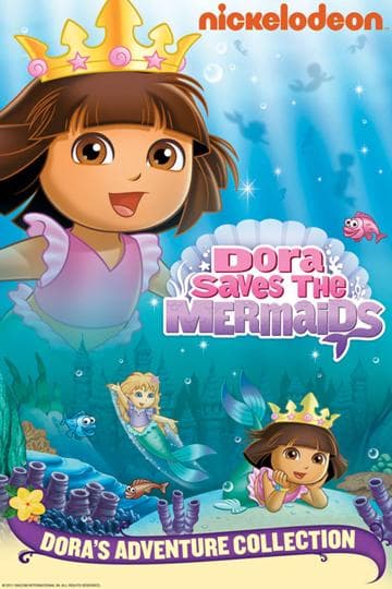 Dora the Explorer: Dora Saves the Mermaids