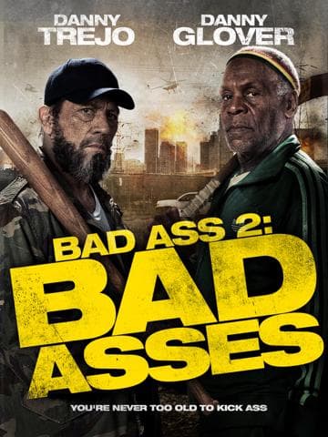 Bad Ass 2: Bad Asses