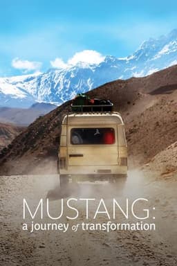 Mustang: Journey of Transformation