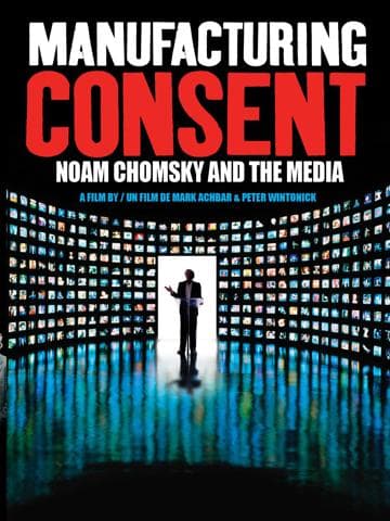 Manufacturing Consent: Noam Chomsky and the Media
