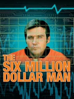 The Six Million Dollar Man