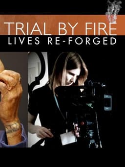 Trial by Fire: Lives Re-Forged