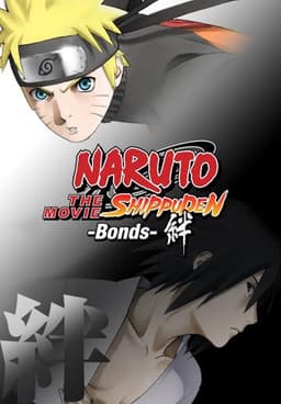 Naruto Shippuden the Movie: Bonds