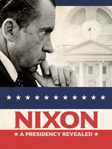 Nixon: A Presidency Revealed