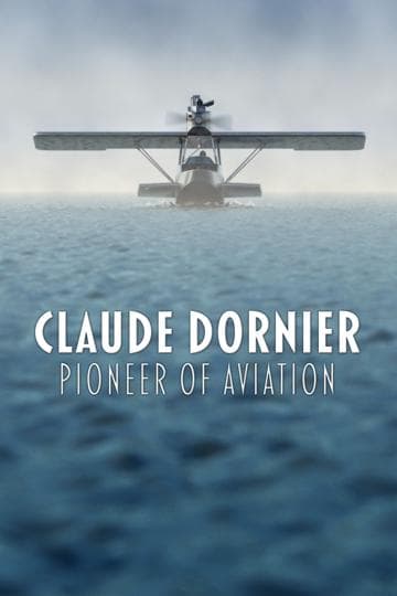 Claude Dornier - Pioneer of Aviation
