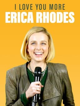 Erica Rhodes: I Love You More