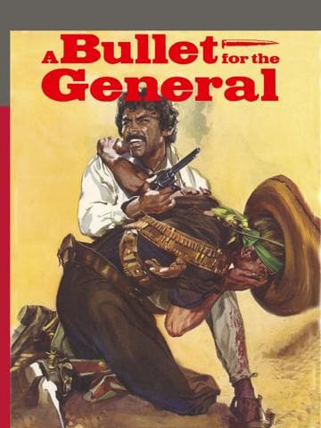 A Bullet for the General