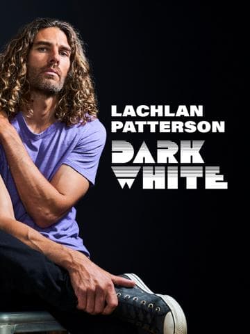 Lachlan Patterson: DARK WHITE