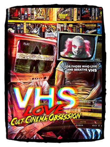 VHS Love: Cult Cinema Obsession