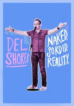 Del Shores: Naked. Sordid. Reality.