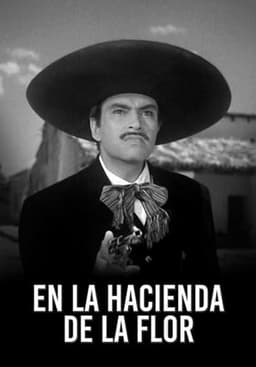 En la Hacienda de la Flor