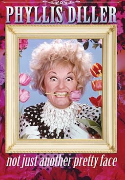 Phyllis Diller: Not Just Another Pretty Face